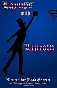 Layups with Lincoln (Paperback)