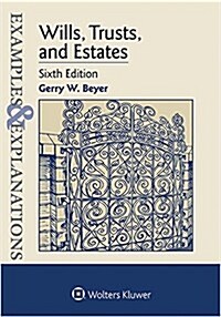 Examples & Explanations for Wills, Trusts, and Estates (Paperback, 6)
