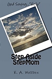 Step Aside Stepmom (Paperback)