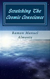 Scratching the Cosmic Conscience (Paperback)