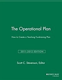 The Operational Plan: How to Create a Yearlong Fundraising Plan (Paperback, 2011/2012)