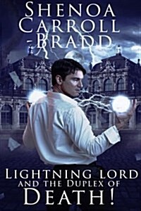 Lightning Lord and the Duplex of Death! (Paperback)