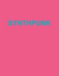 Synthpunk (Paperback)