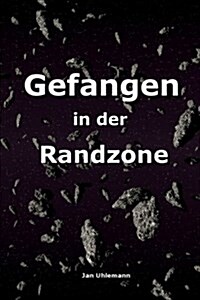 Gefangen in Der Randzone (Paperback)