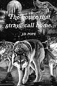 The House That Strays Call Home. (Paperback)