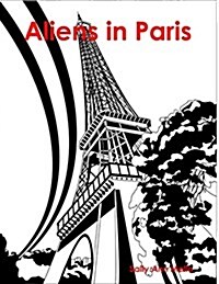 Aliens in Paris (Paperback)