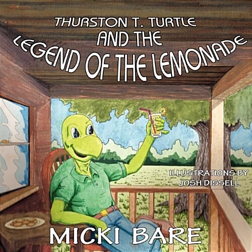 Thurston T. Turtle and the Legend of the Lemonade (Paperback)