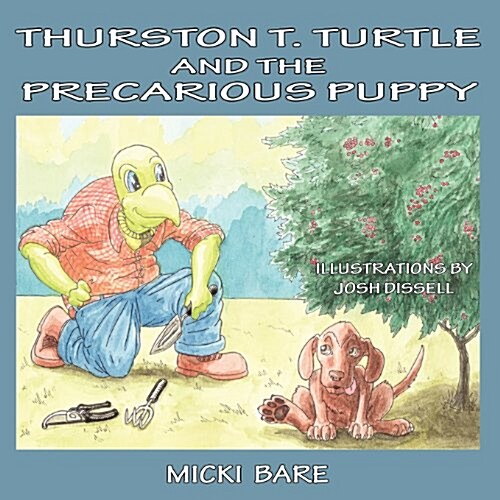 Thurston T. Turtle and the Precarious Puppy (Paperback)