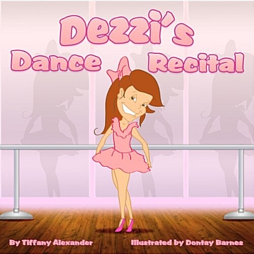 Dezzis Dance Recital (Paperback)