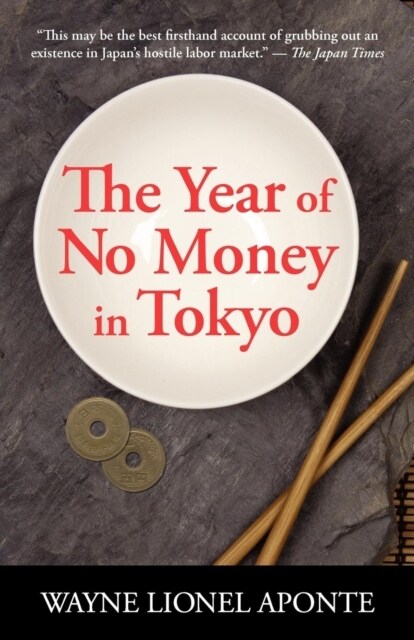 The Year of No Money in Tokyo (Paperback)