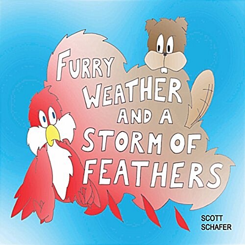 Furry Weather and a Storm of Feathers (Paperback)