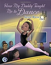 How My Daddy Taught Me to Dance (Paperback)