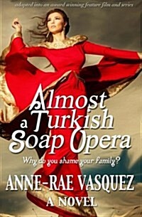 Almost a Turkish Soap Opera (Paperback)