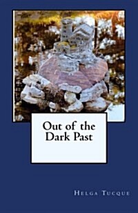 Out of the Dark Past (Paperback)