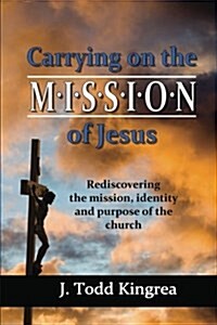 Carrying on the Mission of Jesus (Paperback)