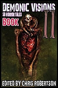 Demonic Visions 50 Horror Tales Book 2 (Paperback)