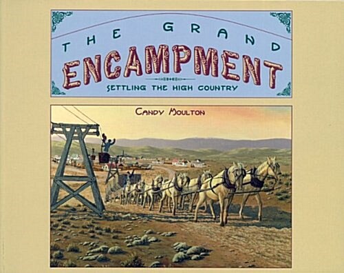 The Grand Encampment: Settling the High Country (Paperback)