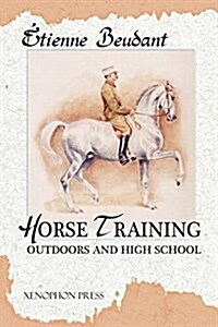 Horse Training: Outdoors and High School (Paperback)