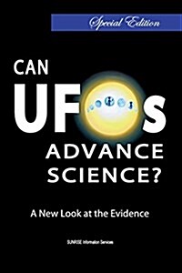Can UFOs Advance Science?: A New Look at the Evidence (International English / Full Colour) Special Edition (Paperback, Special)