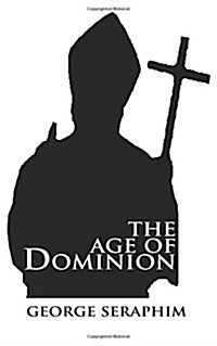 The Age of Dominion (Paperback)