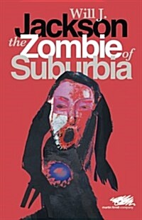 The Zombie of Suburbia (Paperback)