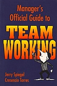 Managers Official Guide to Team Working (Paperback)