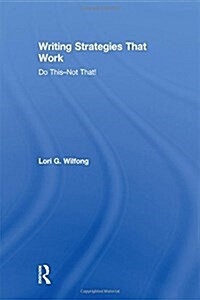 Writing Strategies That Work : Do This--Not That! (Hardcover)