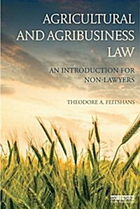 Agricultural and Agribusiness Law : An Introduction for Non-Lawyers (Paperback)
