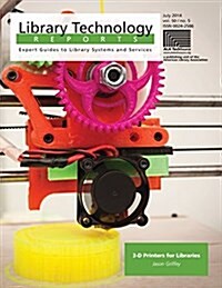 3-D Printers for Libraries: Volume 50 (Paperback)