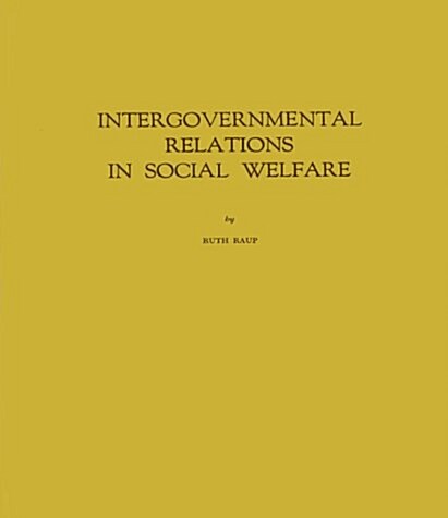 Intergovernmental Relations in Social Welfare (Hardcover, Revised)