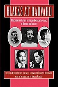 Blacks at Harvard: A Documentary History of African-American Experience at Harvard and Radcliffe (Paperback)