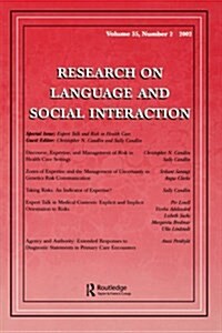 Expert Talk and Risk in Health Care: A Special Issue of Research on Language and Social Interaction (Paperback)