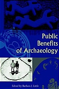 Public Benefits of Archaeology (Paperback)