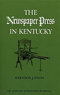 The Newspaper Press in Kentucky (Paperback)