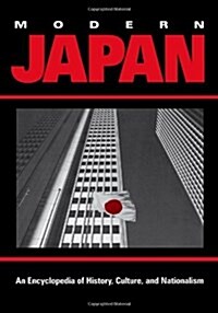 Modern Japan: An Encyclopedia of History, Culture, and Nationalism (Hardcover)