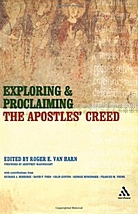 [중고] Exploring and Proclaiming the Apostles‘ Creed (Paperback)