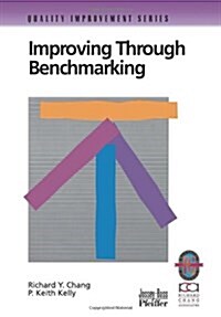 Improving Through Benchmarking (Paperback)