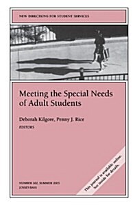 Meeting the Special Needs of Adult Students: New Directions for Student Services, Number 102 (Paperback)