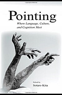 [중고] Pointing: Where Language, Culture, and Cognition Meet (Hardcover)