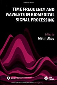 Time Frequency and Wavelets in Biomedical Signal Processing (Hardcover)