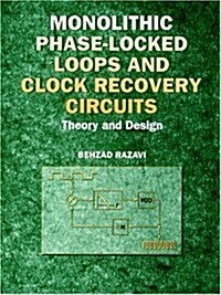 Monolithic Phase-Locked Loops and Clock Recovery Circuits: Theory and Design (Paperback)