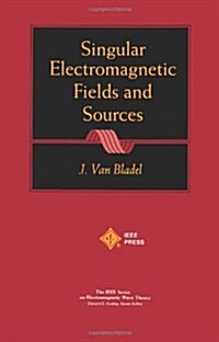 Singular Electromagnetic Fields and Sources (Paperback)