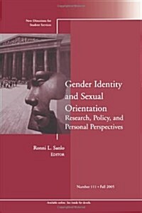 Gender Identity and Sexual Orientation: Research, Policy, and Personal Perspectives: New Directions for Student Services, Number 111 (Paperback, 2005)