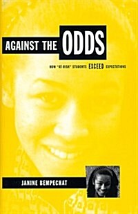 Against the Odds: How At-Risk Students Exceed Expectations (Hardcover)