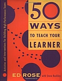 50 Ways to Teach Your Learner (Paperback)