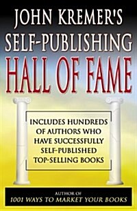 John Kremers Self-Publishing Hall of Fame (Paperback)