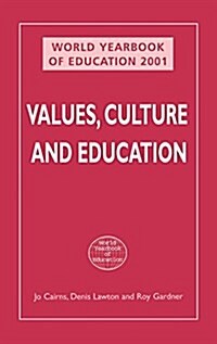 WORLD YEARBOOK OF EDUCATION 2001: VALUES, CULTURE (Paperback)
