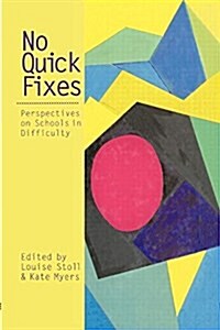 No Quick Fixes : Perspectives on Schools in Difficulty (Paperback)