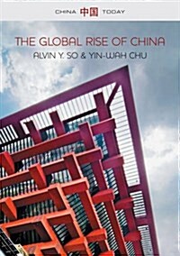 The Global Rise of China (Hardcover)