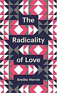 The Radicality of Love (Paperback)